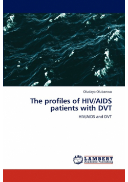 The profiles of HIV/AIDS patients with DVT