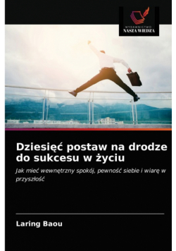 Dziesięć postaw na drodze do sukcesu w życiu