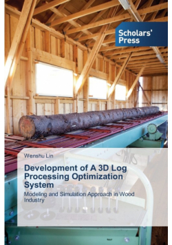 Development of A 3D Log Processing Optimization System