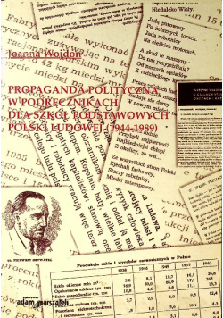Propaganda polityczna w podręcznikach dla szkół podstawowych Polski Ludowej 1944 1989