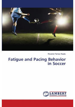 Fatigue and Pacing Behavior in Soccer