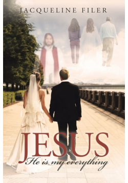 Jesus, He Is My Everything