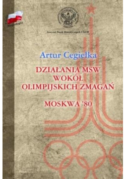 Działania MSW wokół olimpijskich zmagań Moskwa '80