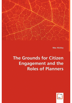The Grounds for Citizen Engagement and the Roles of Planners
