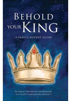 Behold Your King