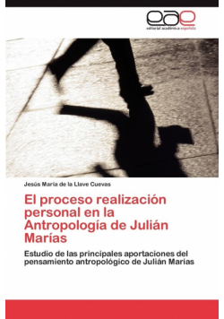 El Proceso Realizacion Personal En La Antropologia de Julian Marias