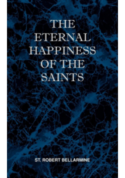 The Eternal Happiness of the Saints