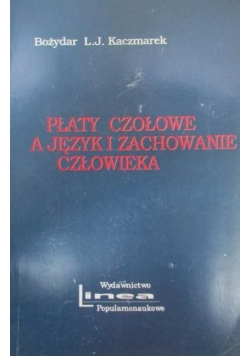 Płaty czołowe a język i zachowanie człowieka