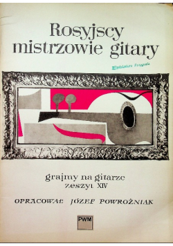 Rosyjscy mistrzowie gitary grajmy na gitarze zeszyt XIV