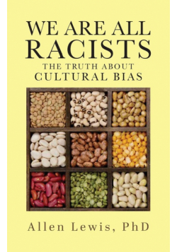 We are All Racists