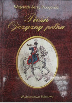 Pieśń Ojczyzny pełna