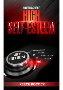 How to Achieve High Self Esteem