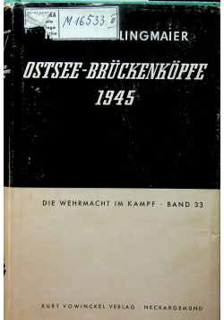 Ostse Bruckenkopfe 1945