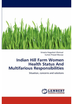 Indian Hill Farm Women Health Status And Multifarious Responsibilities