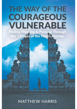 The Way of the Courageous Vulnerable