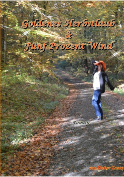 Goldenes Herbstlaub und fünf Prozent Wind
