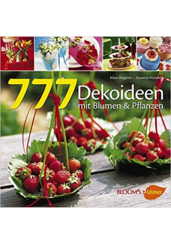 777 Dekoideen mit Blumen und Pflanzen