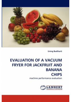 Evaluation of a Vacuum Fryer for Jackfruit and Banana Chips