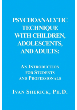 Psychoanalytic Technique with Children, Adolescents, and Adults