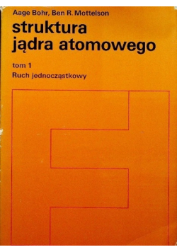 Struktura jądra atomowego Tom 2