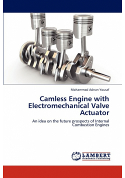 Camless Engine with Electromechanical Valve Actuator