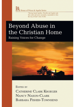 Beyond Abuse in the Christian Home