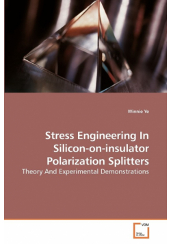 Stress Engineering In             Silicon-on-insulator Polarization Splitters