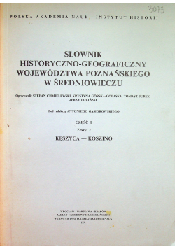 Słownik historyczno geograficzny województwa poznańskiego w średniowieczu część II zeszyt 2