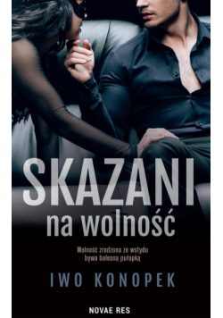 Skazani na wolność