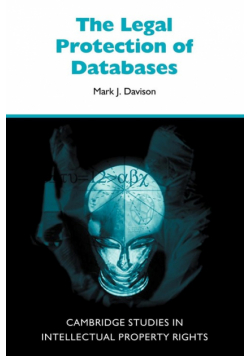The Legal Protection of Databases