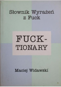 Fuck-tionary Słownik Wyrażeń z Fuck
