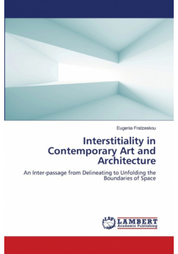 Interstitiality in Contemporary Art and Architecture
