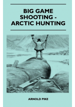 Big Game Shooting - Arctic Hunting