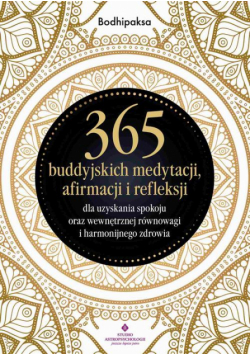 365 buddyjskich medytacji, afirmacji i refleksji