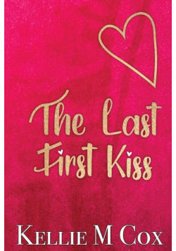 The Last First Kiss