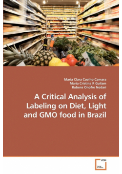 A Critical Analysis of Labeling on Diet,             Light and GMO food in Brazil