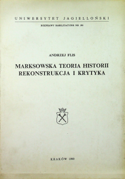 Marksistowska teoria Historii rekonstrukcja i krytyka