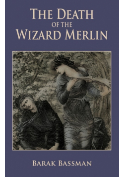 The Death of the Wizard Merlin