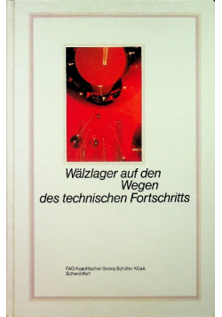 Walzlager auf den Wegen des technischen Forschritts