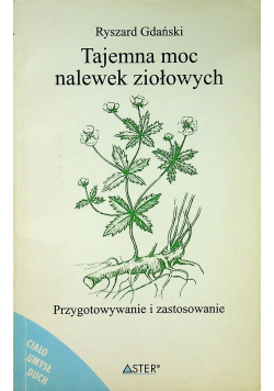 Tajemnicza moc nalewek ziołowych