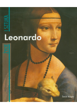 Leonardo Życie i sztuka