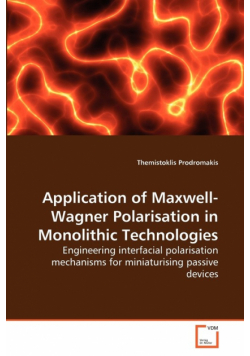 Application of Maxwell-Wagner Polarisation in Monolithic Technologies