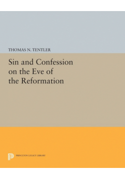 Sin and Confession on the Eve of the Reformation