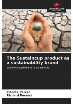 The Sustaincup product as a sustainability brand