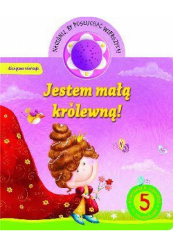 Jestem małą królewną! Dźwięczne wierszyki