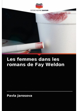 Les femmes dans les romans de Fay Weldon