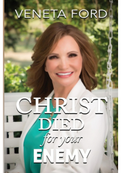 Christ Died for Your Enemy