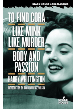 To Find Cora / Like Mink Like Murder / Body and Passion