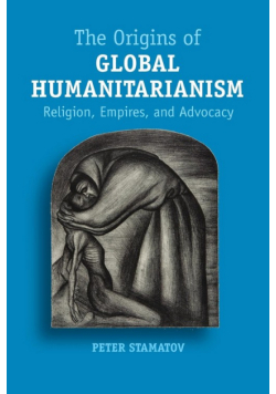The Origins of Global Humanitarianism