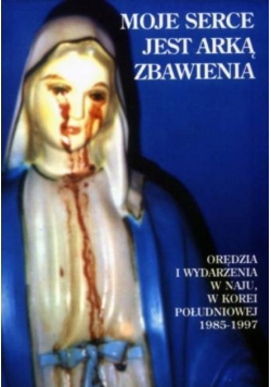Moje serce jest Arką Zbawienia